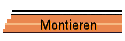 Montieren
